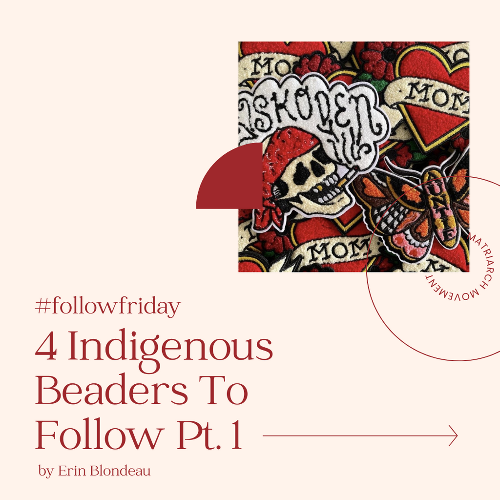 #followfriday Four Indigenous Beaders to Follow Pt. 1