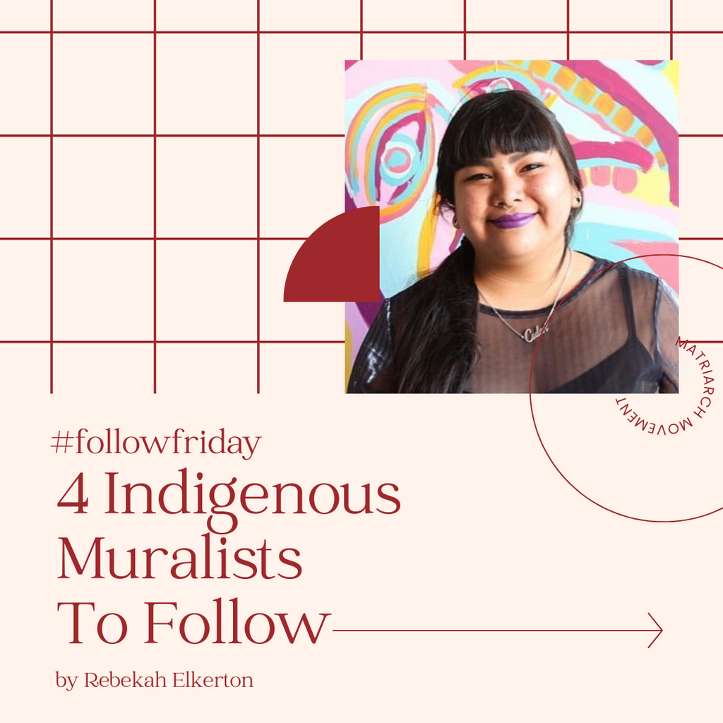 #followfriday- 4 Indigenous Muralists