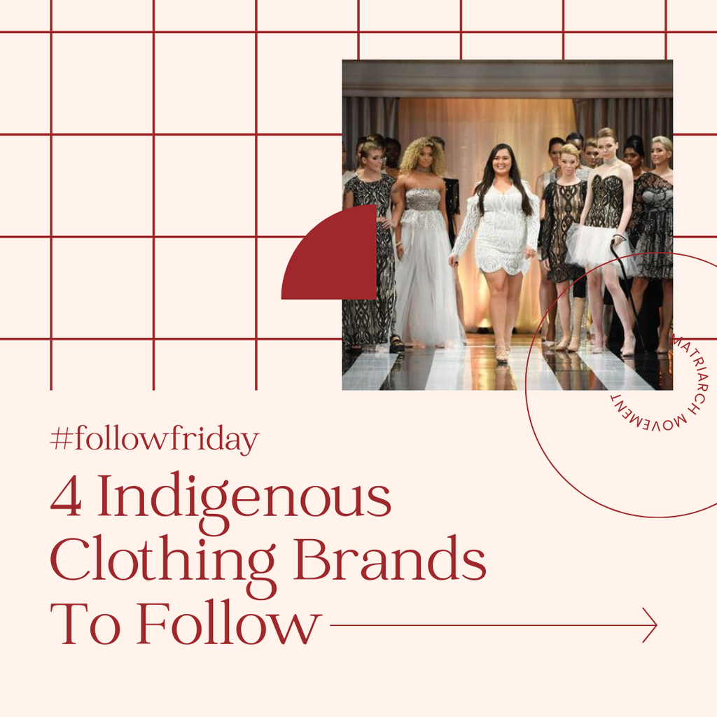 #followfriday: 4 Indigenous Clothing Brands to Follow