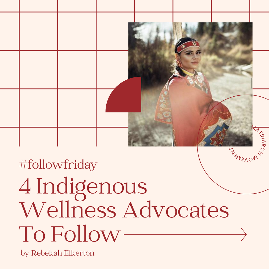 #followfriday- 4 Indigenous Wellness Advocates